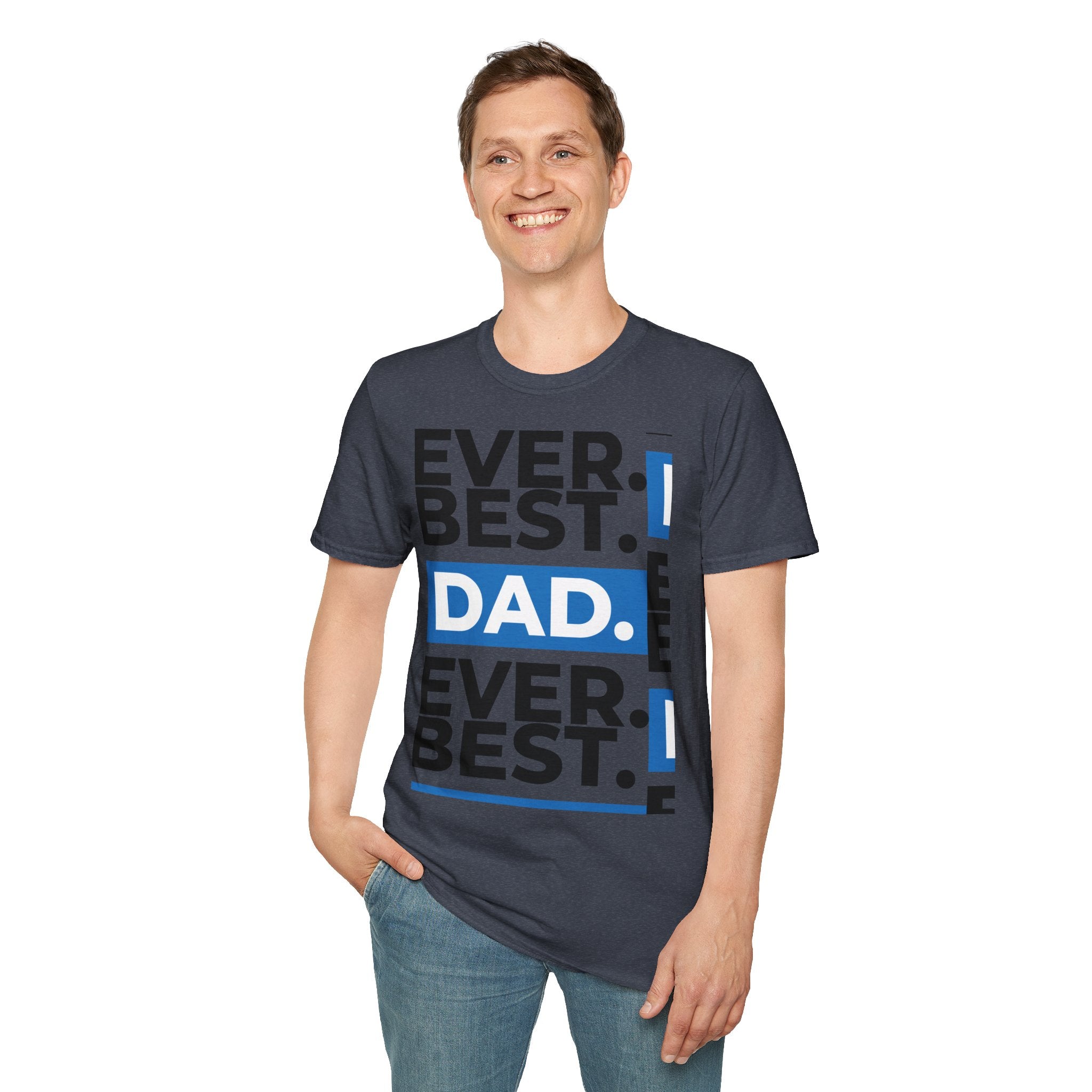 Best Dad Ever T-Shirt — Bold Typography Father’s Day Tee