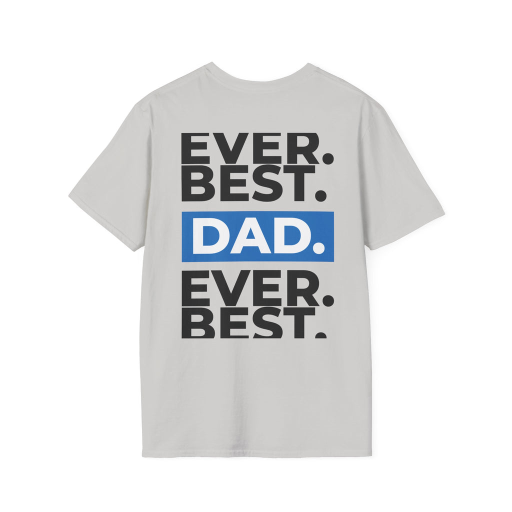 Best Dad Ever T-Shirt — Bold Typography Father’s Day Tee
