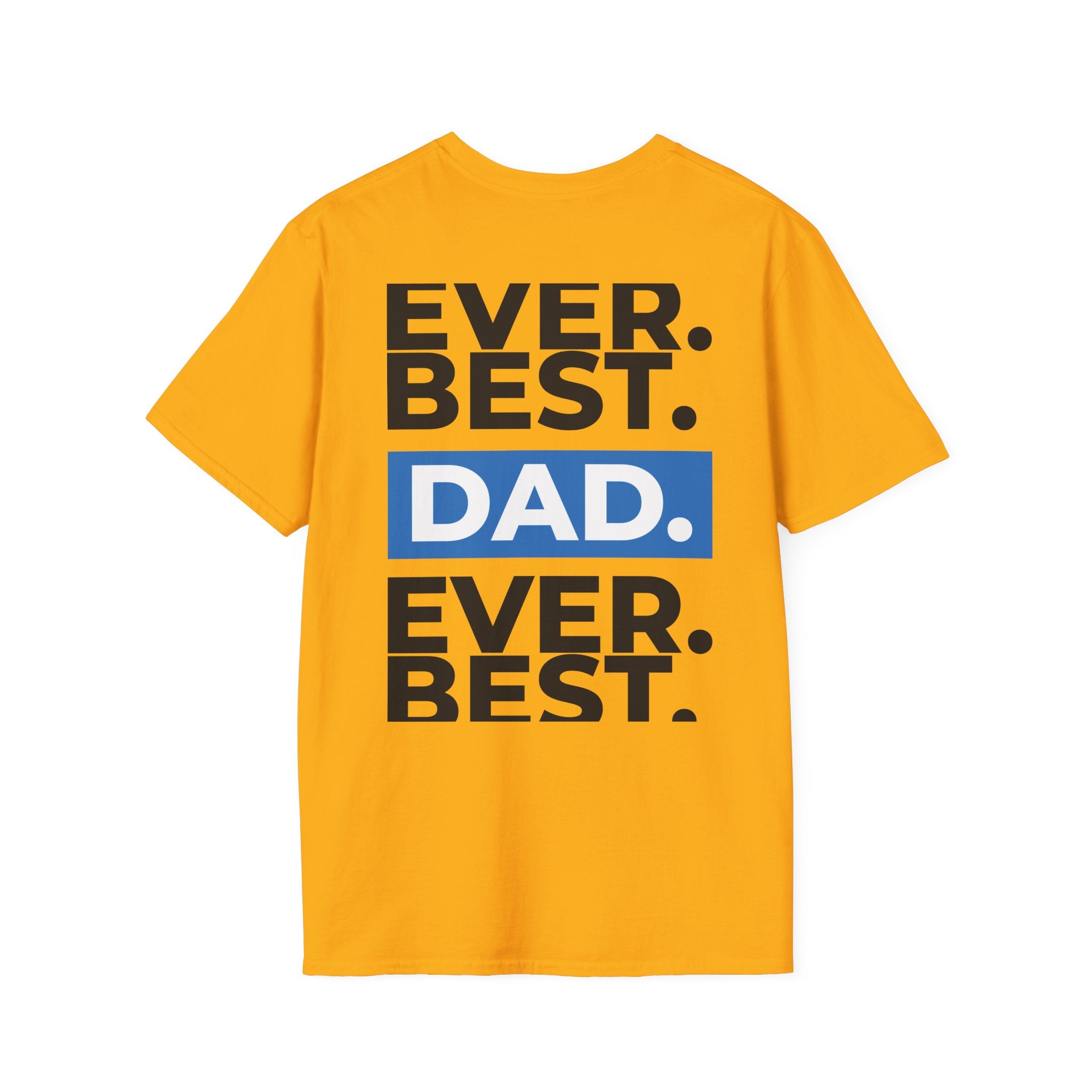 Best Dad Ever T-Shirt — Bold Typography Father’s Day Tee
