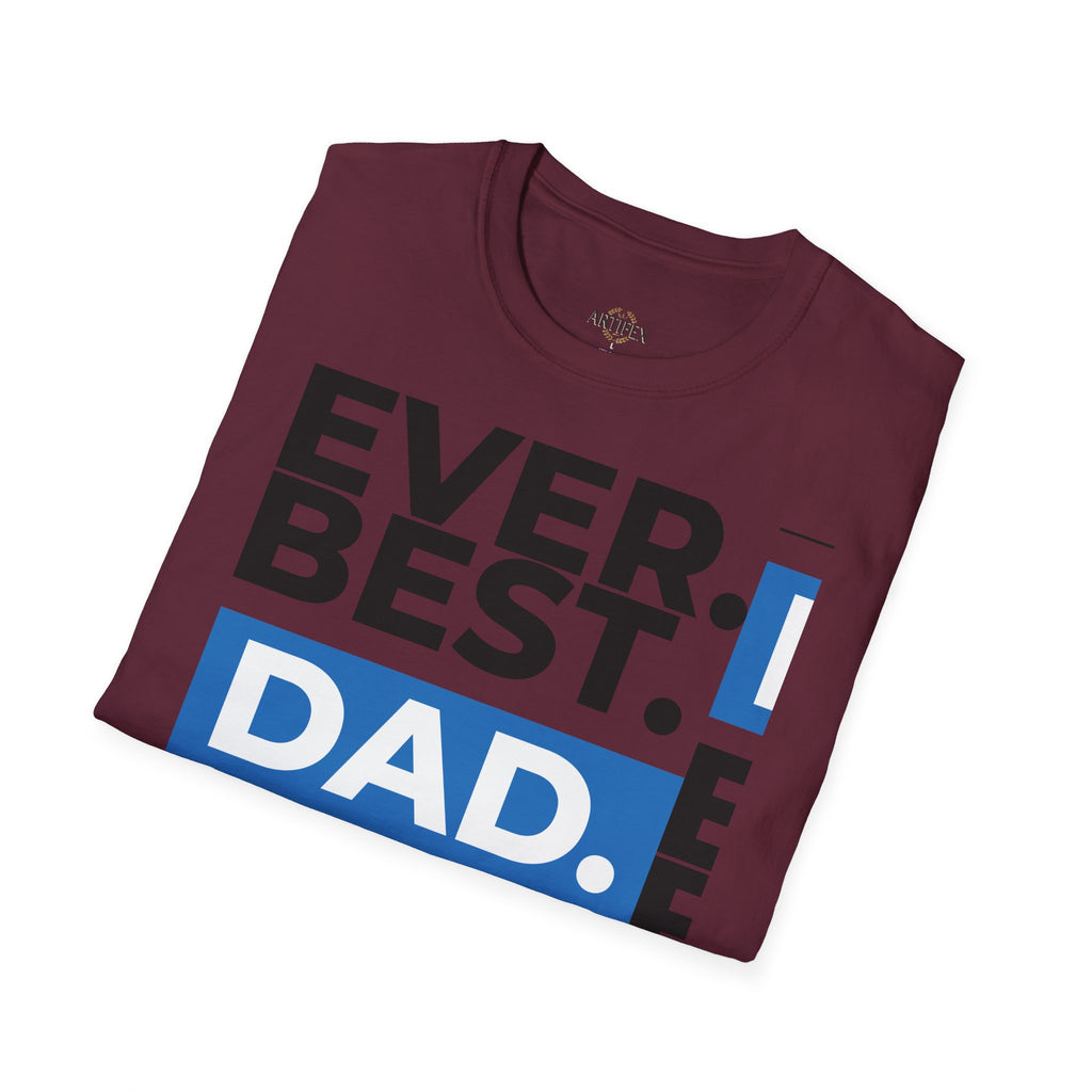 Best Dad Ever T-Shirt — Bold Typography Father’s Day Tee