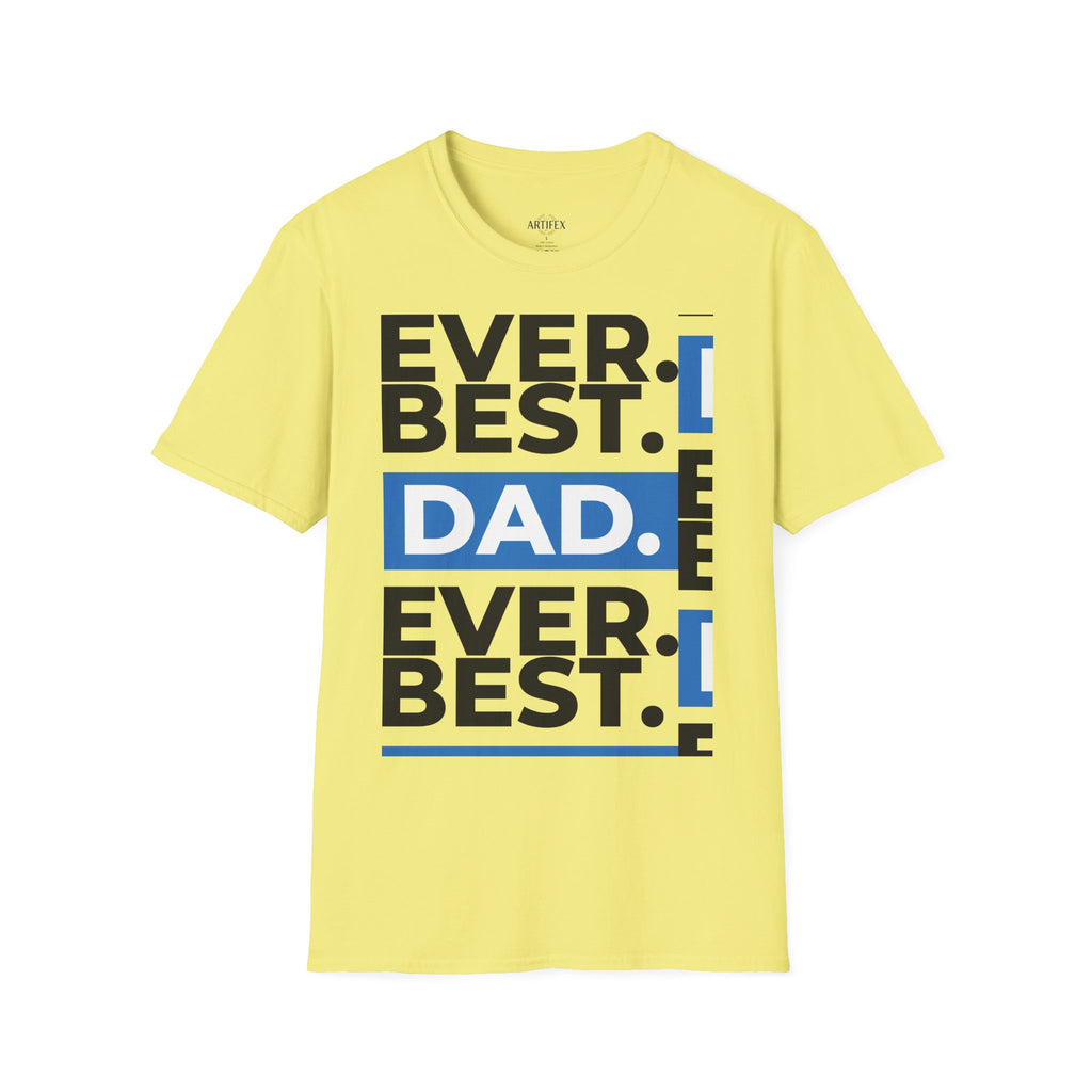 Best Dad Ever T-Shirt — Bold Typography Father’s Day Tee