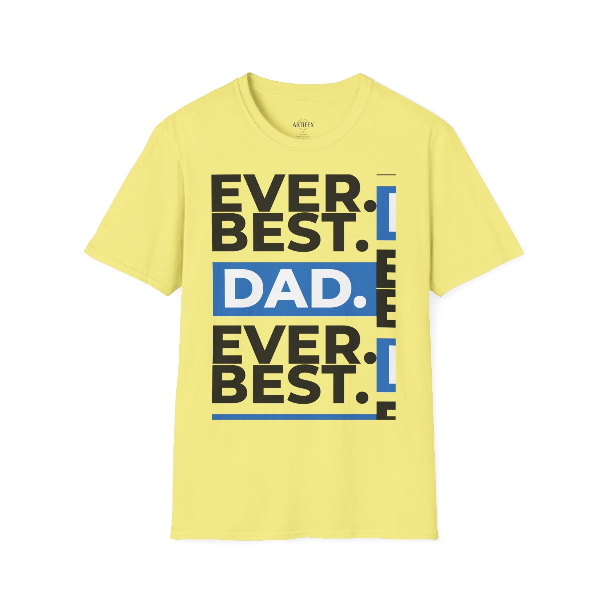 Best Dad Ever T-Shirt — Bold Typography Father’s Day Tee