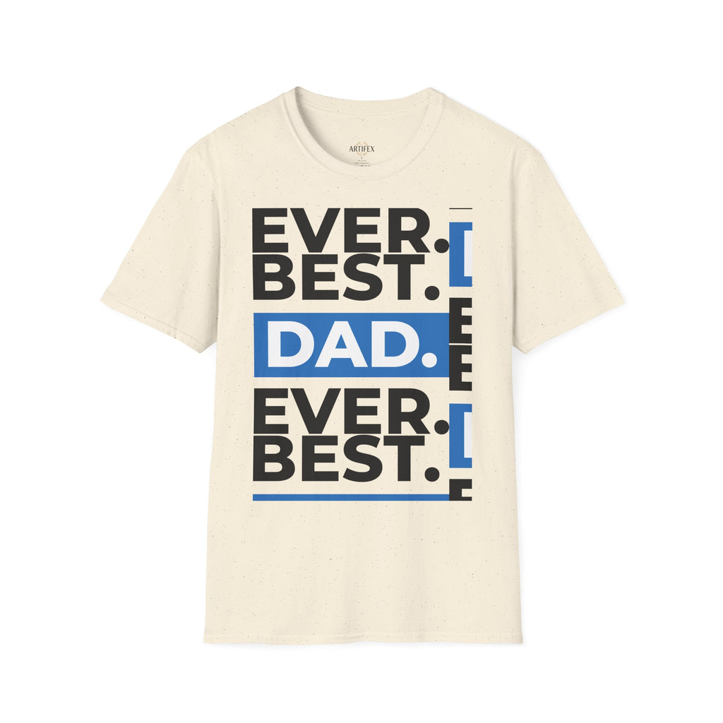 Best Dad Ever T-Shirt — Bold Typography Father’s Day Tee