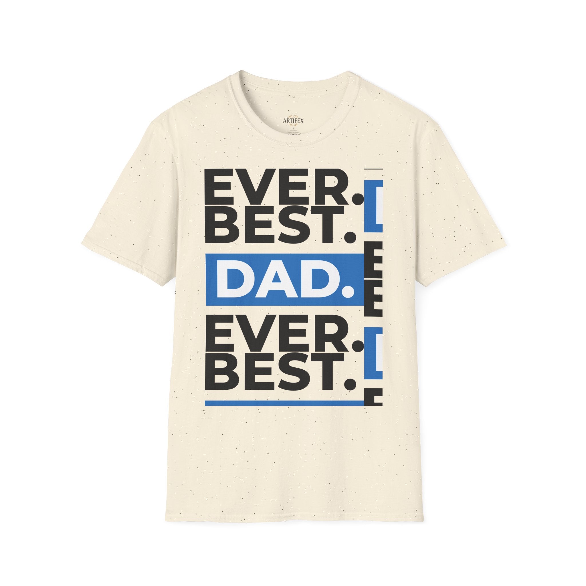Best Dad Ever T-Shirt — Bold Typography Father’s Day Tee