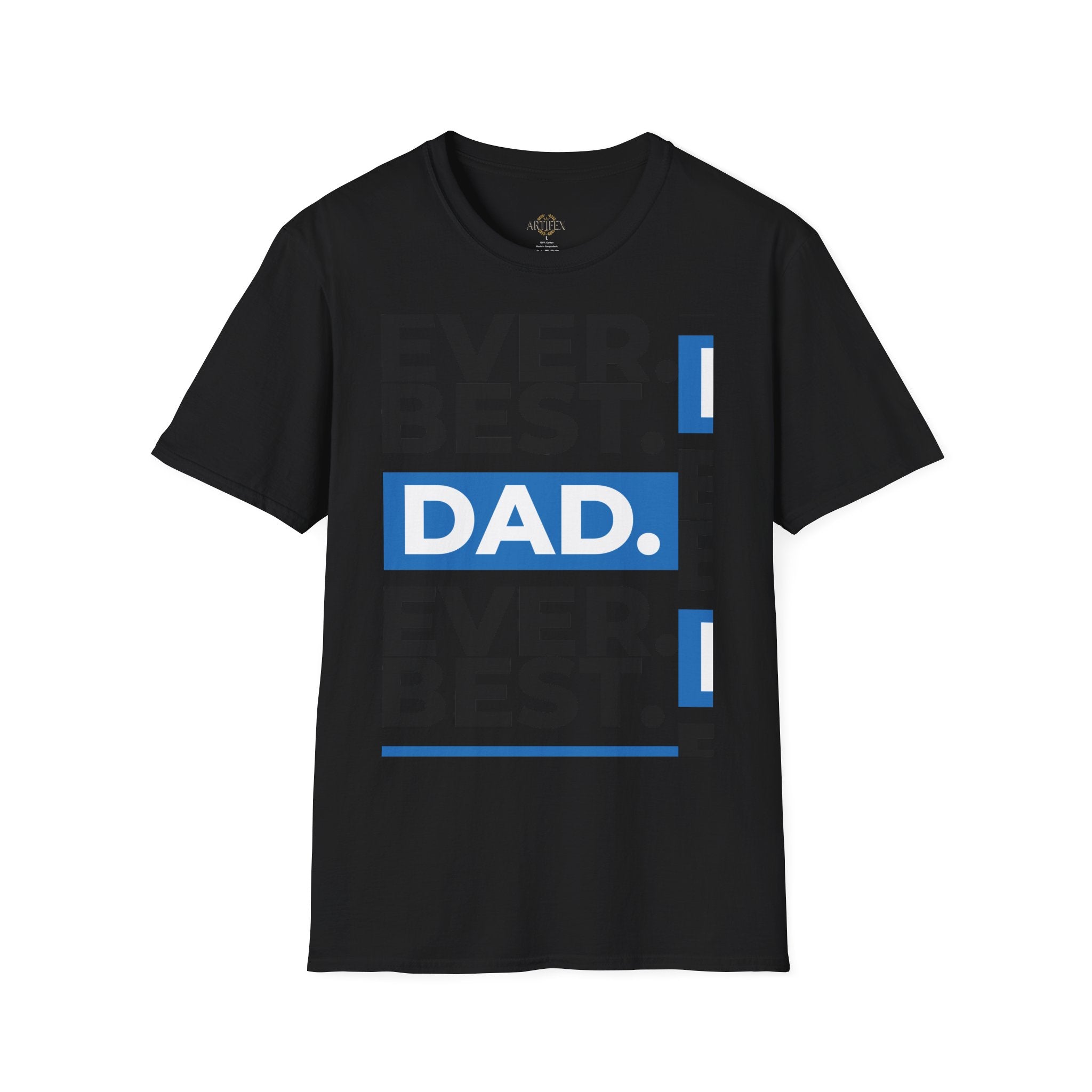 Best Dad Ever T-Shirt — Bold Typography Father’s Day Tee