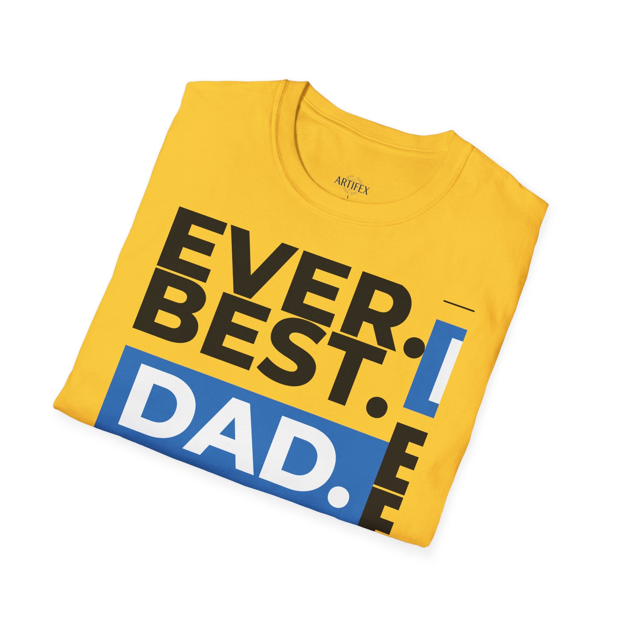 Best Dad Ever T-Shirt — Bold Typography Father’s Day Tee