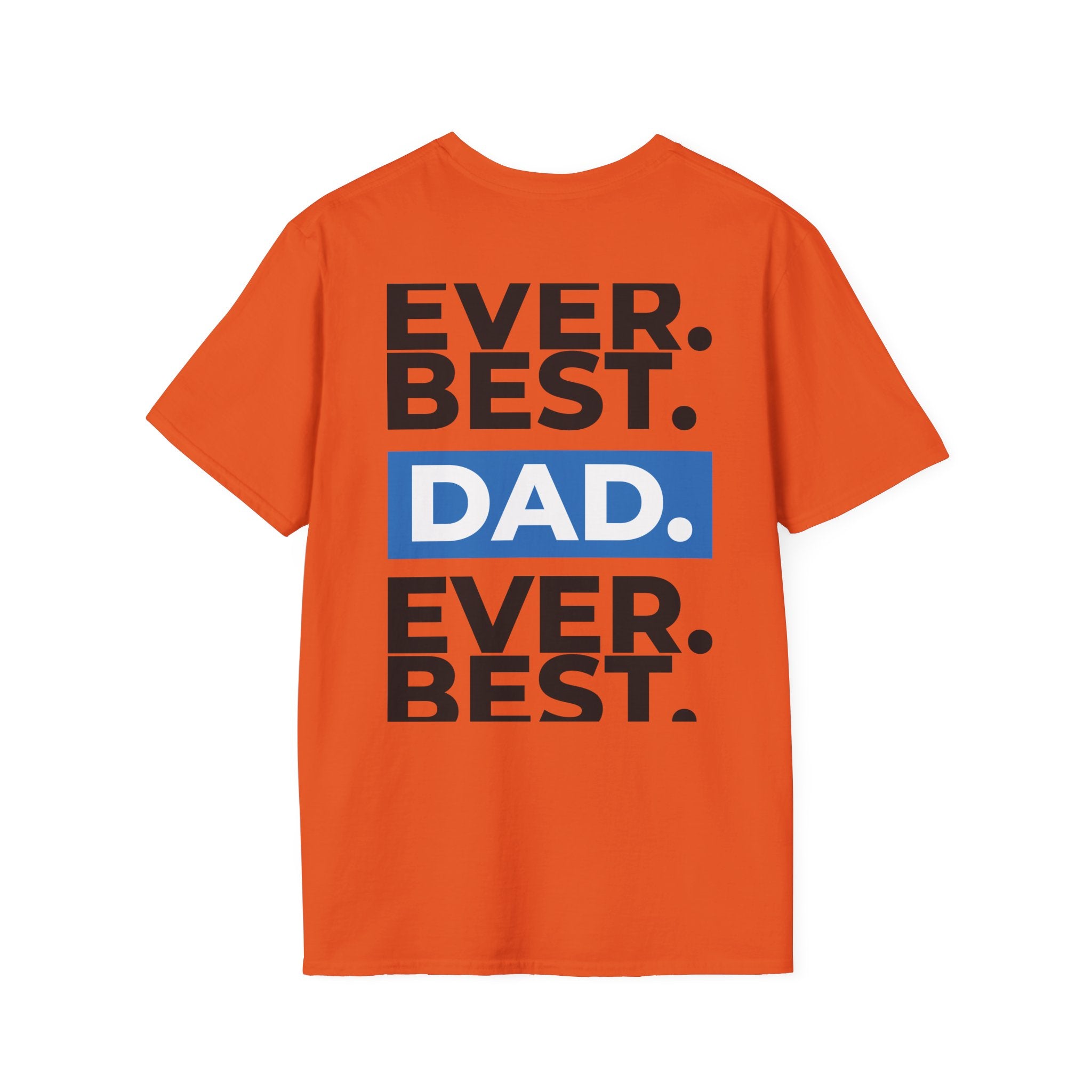 Best Dad Ever T-Shirt — Bold Typography Father’s Day Tee