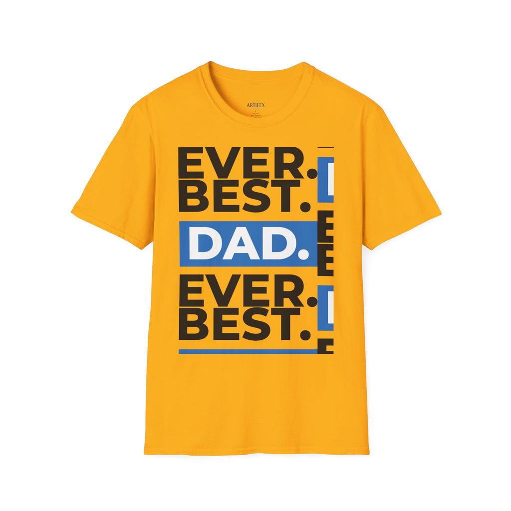 Best Dad Ever T-Shirt — Bold Typography Father’s Day Tee