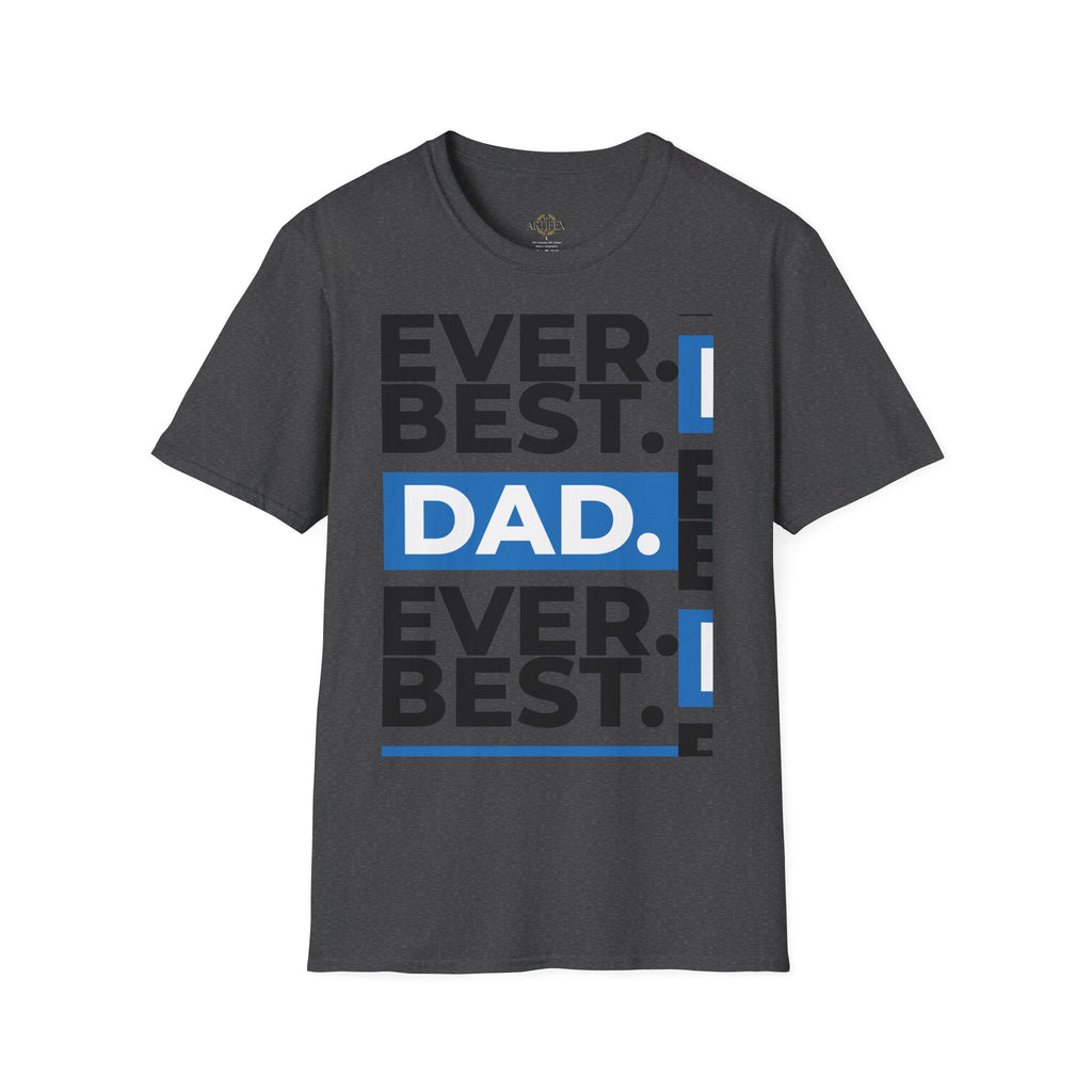 Best Dad Ever T-Shirt — Bold Typography Father’s Day Tee