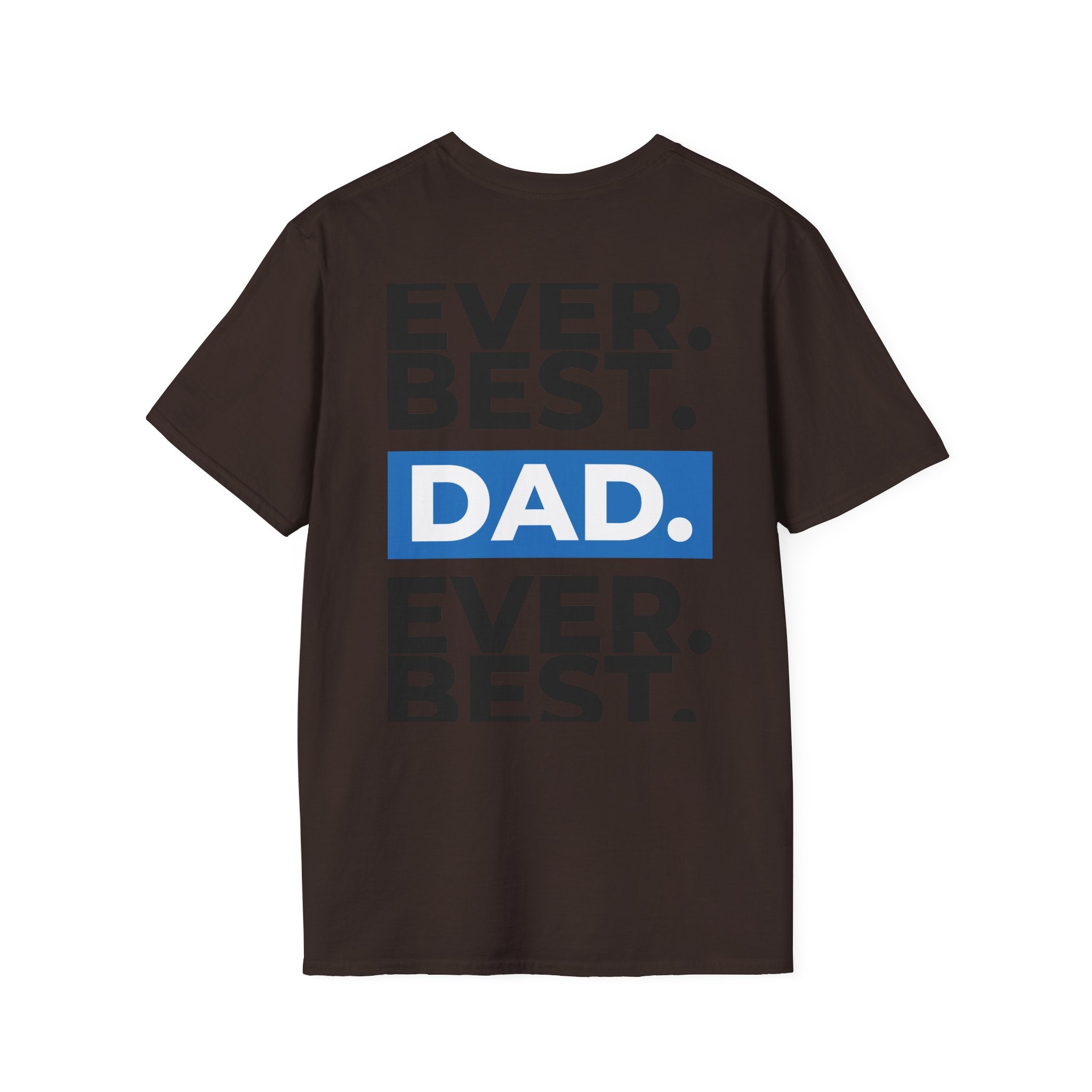 Best Dad Ever T-Shirt — Bold Typography Father’s Day Tee