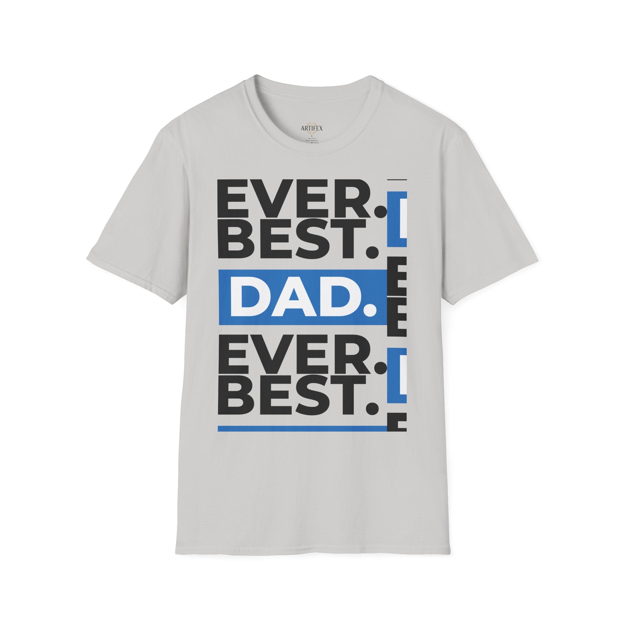 Best Dad Ever T-Shirt — Bold Typography Father’s Day Tee