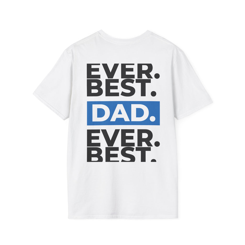 Best Dad Ever T-Shirt — Bold Typography Father’s Day Tee