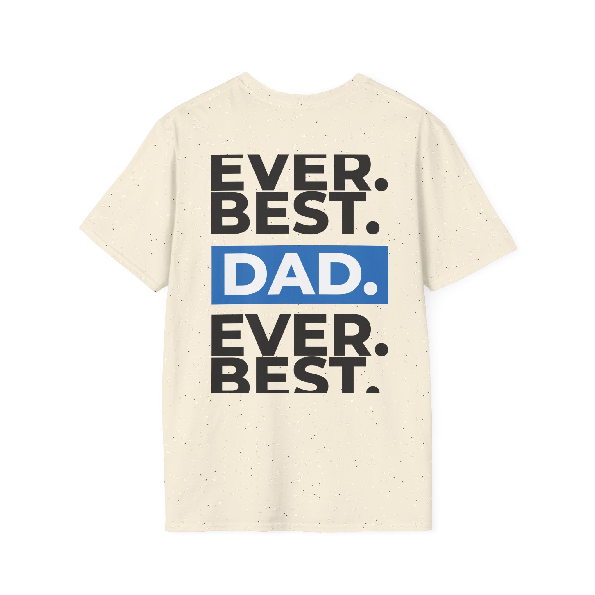 Best Dad Ever T-Shirt — Bold Typography Father’s Day Tee