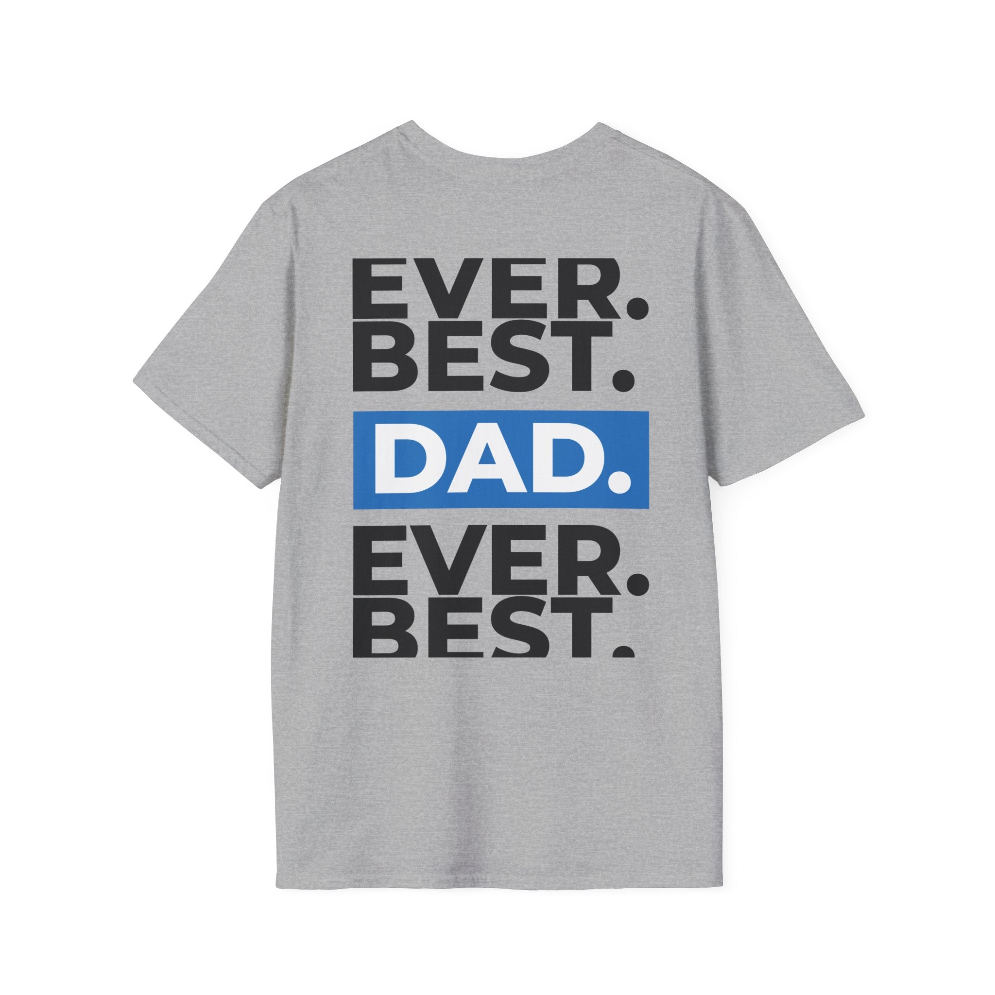 Best Dad Ever T-Shirt — Bold Typography Father’s Day Tee