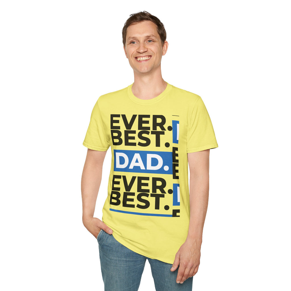 Best Dad Ever T-Shirt — Bold Typography Father’s Day Tee