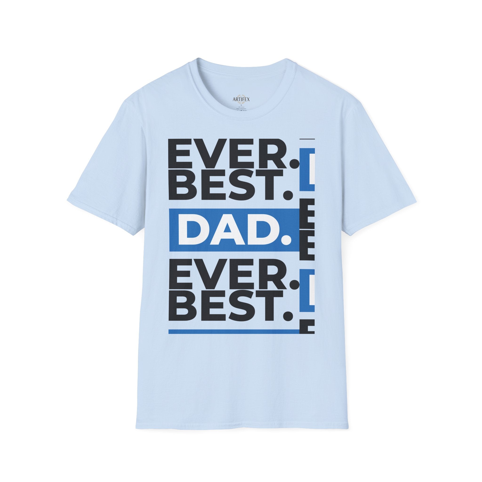 Best Dad Ever T-Shirt — Bold Typography Father’s Day Tee