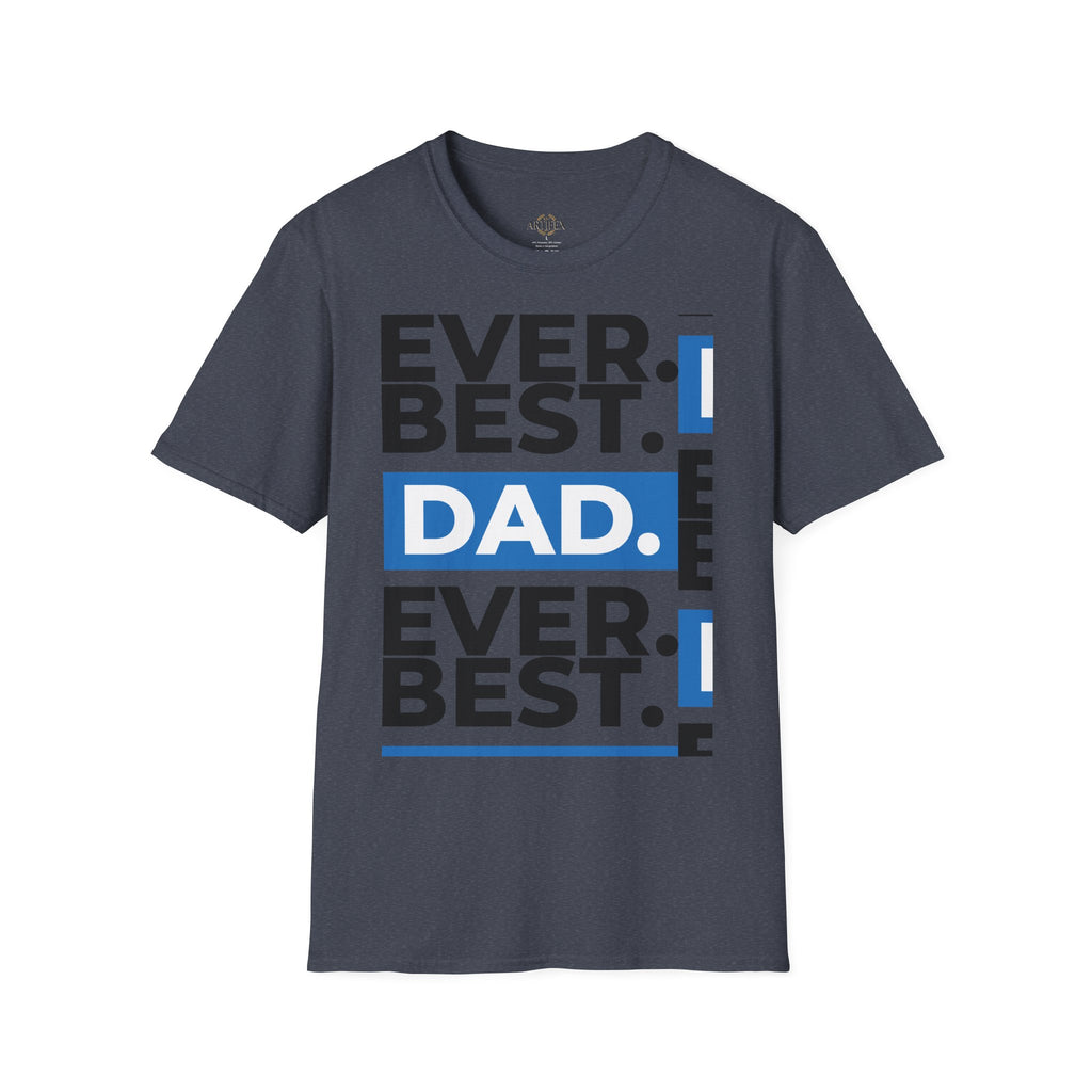 Best Dad Ever T-Shirt — Bold Typography Father’s Day Tee