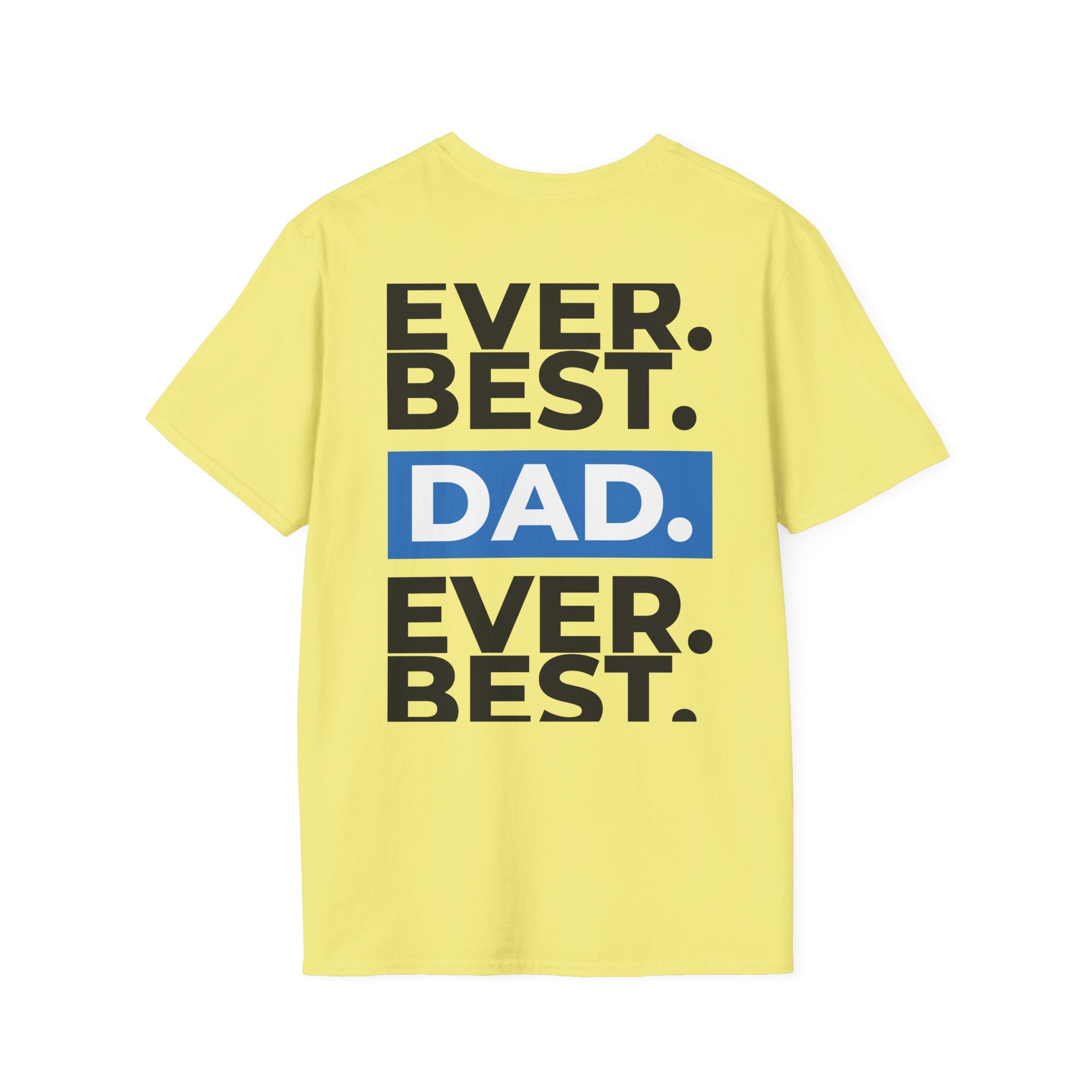 Best Dad Ever T-Shirt — Bold Typography Father’s Day Tee