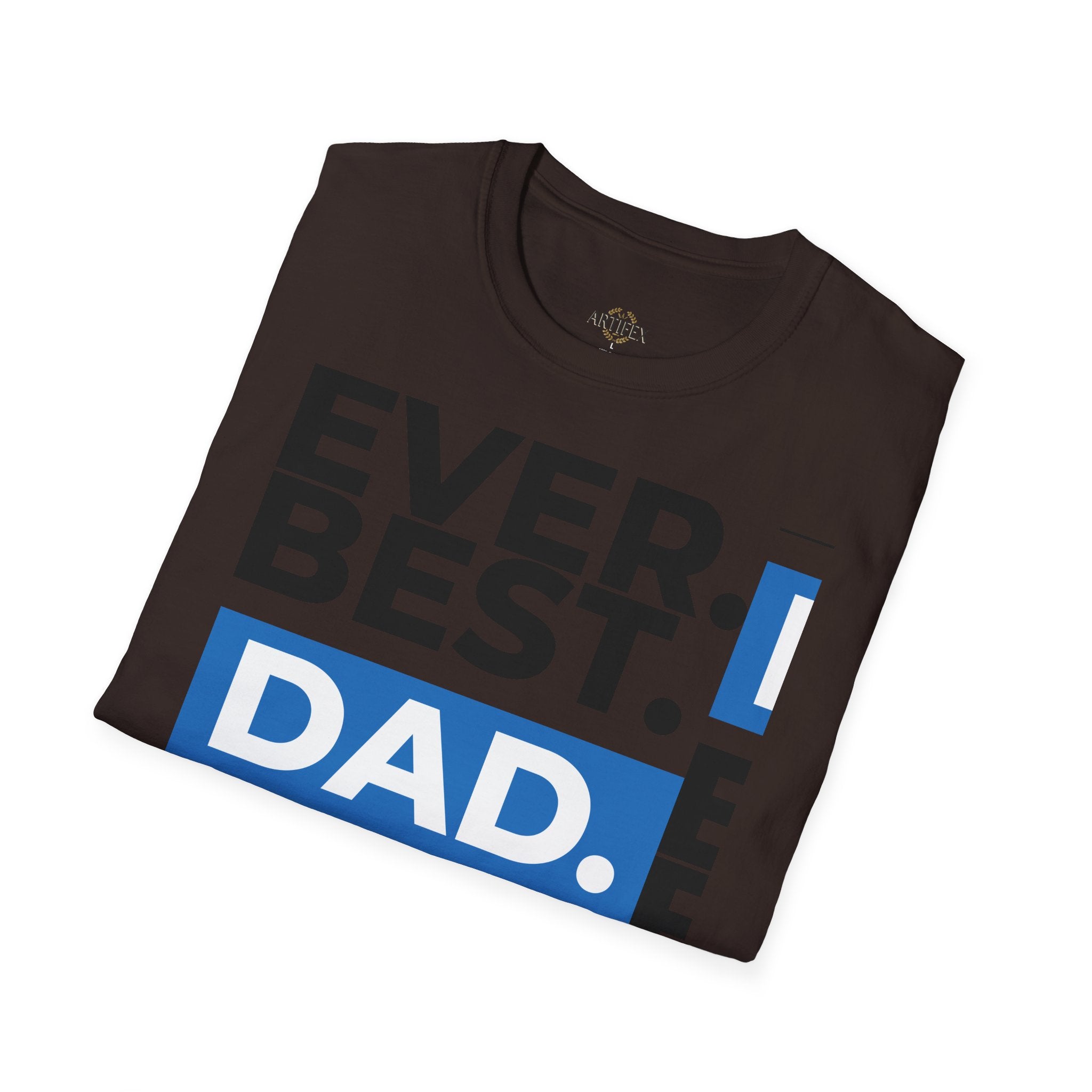 Best Dad Ever T-Shirt — Bold Typography Father’s Day Tee
