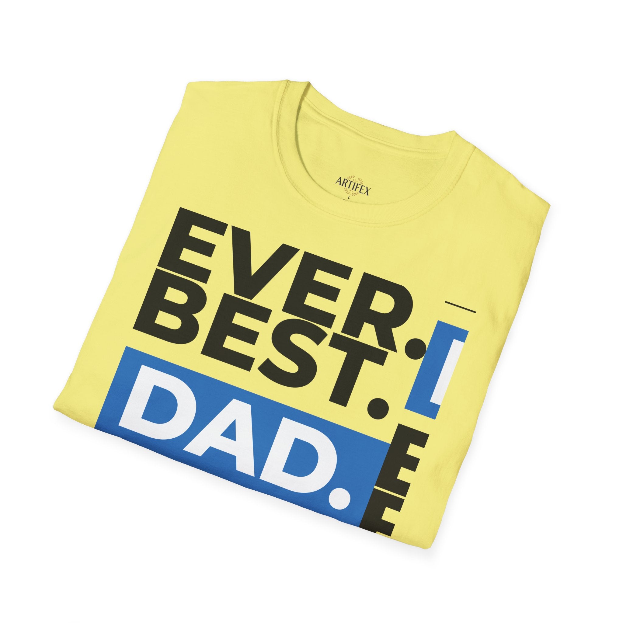 Best Dad Ever T-Shirt — Bold Typography Father’s Day Tee