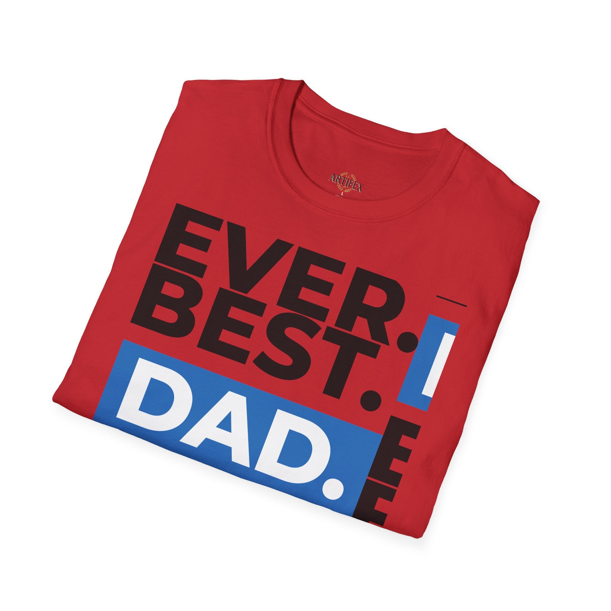 Best Dad Ever T-Shirt — Bold Typography Father’s Day Tee