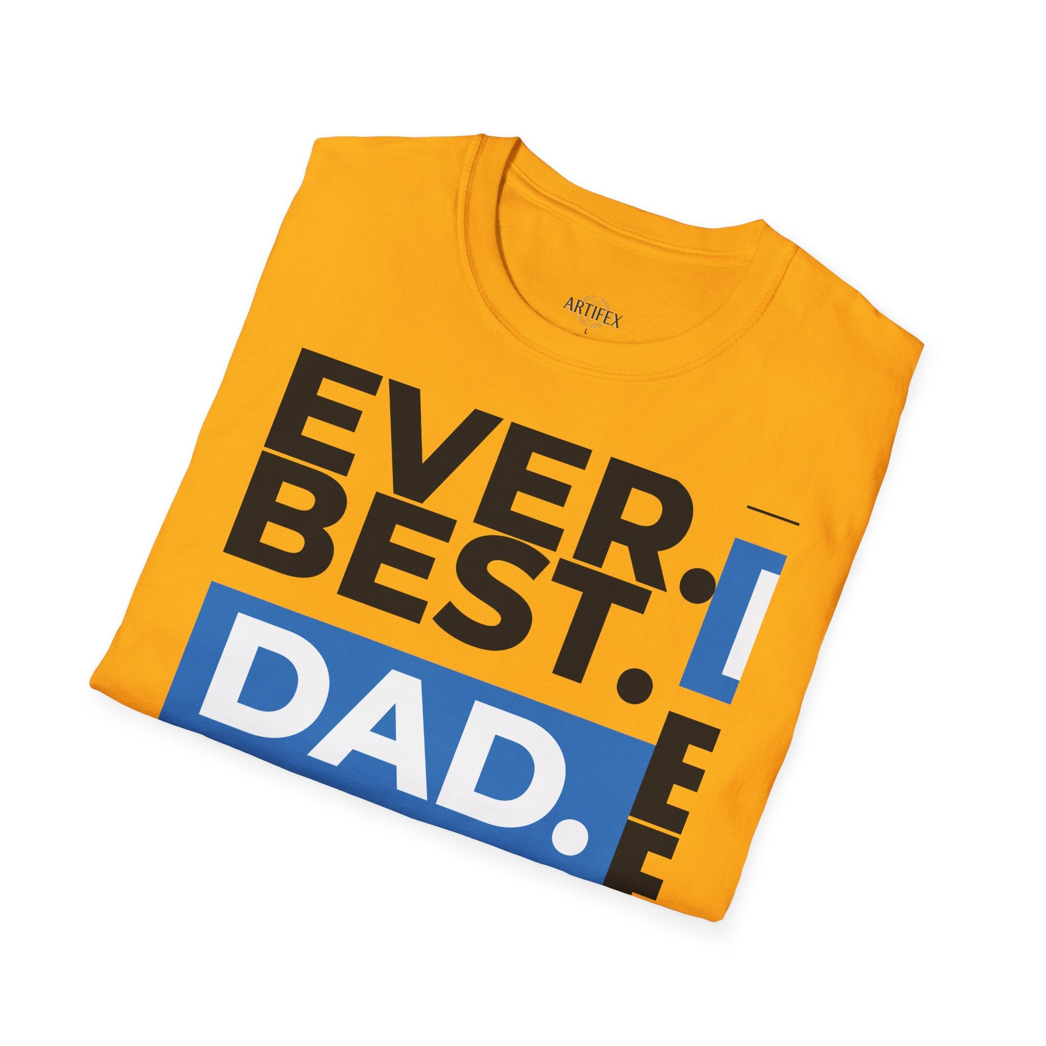 Best Dad Ever T-Shirt — Bold Typography Father’s Day Tee