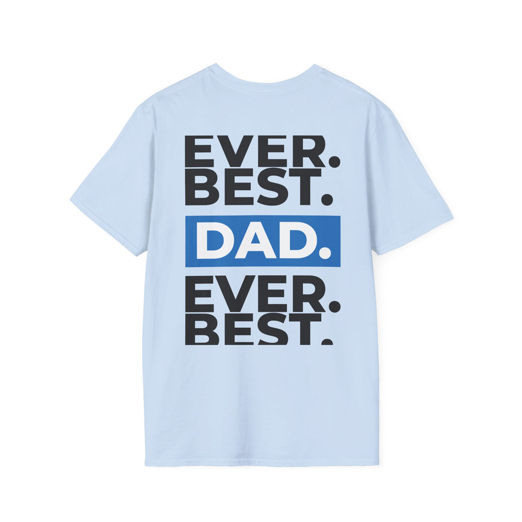 Best Dad Ever T-Shirt — Bold Typography Father’s Day Tee