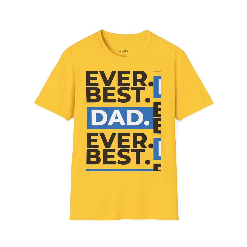 Best Dad Ever T-Shirt — Bold Typography Father’s Day Tee