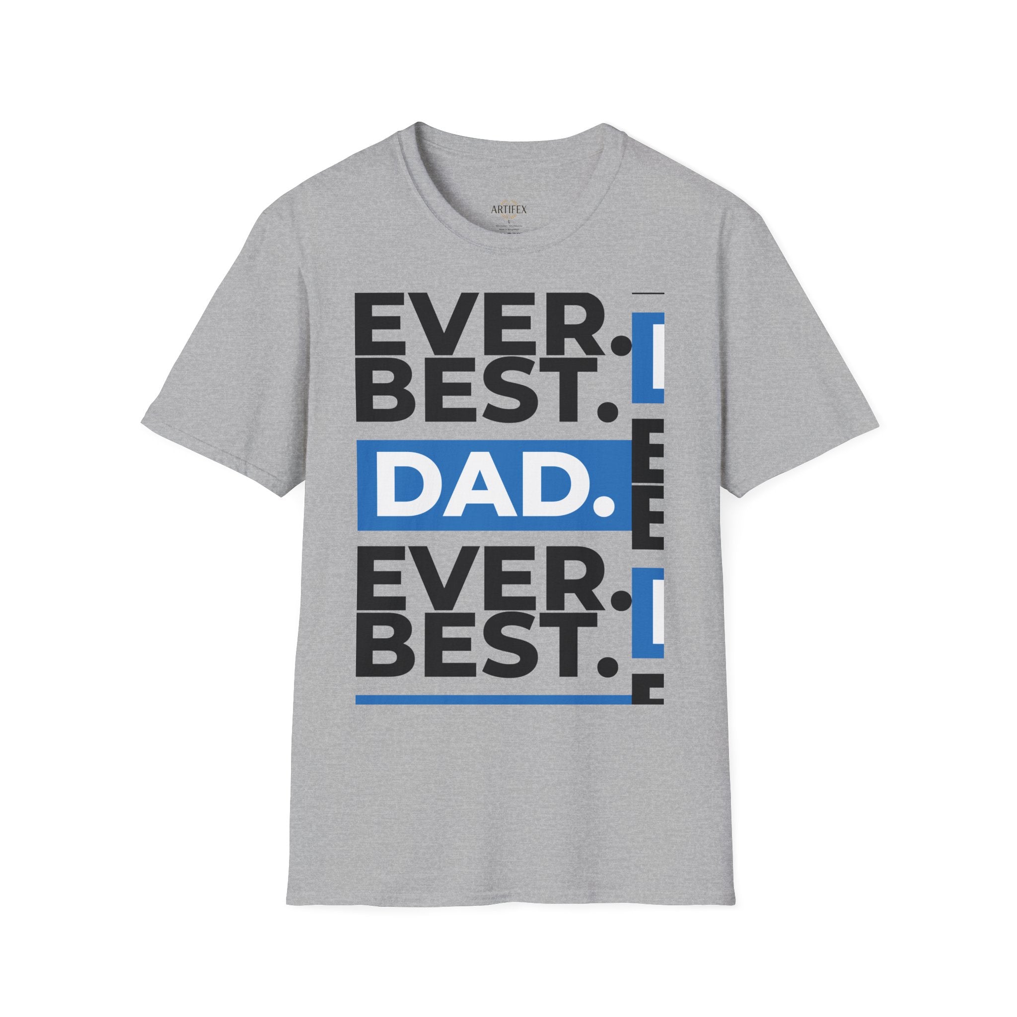 Best Dad Ever T-Shirt — Bold Typography Father’s Day Tee
