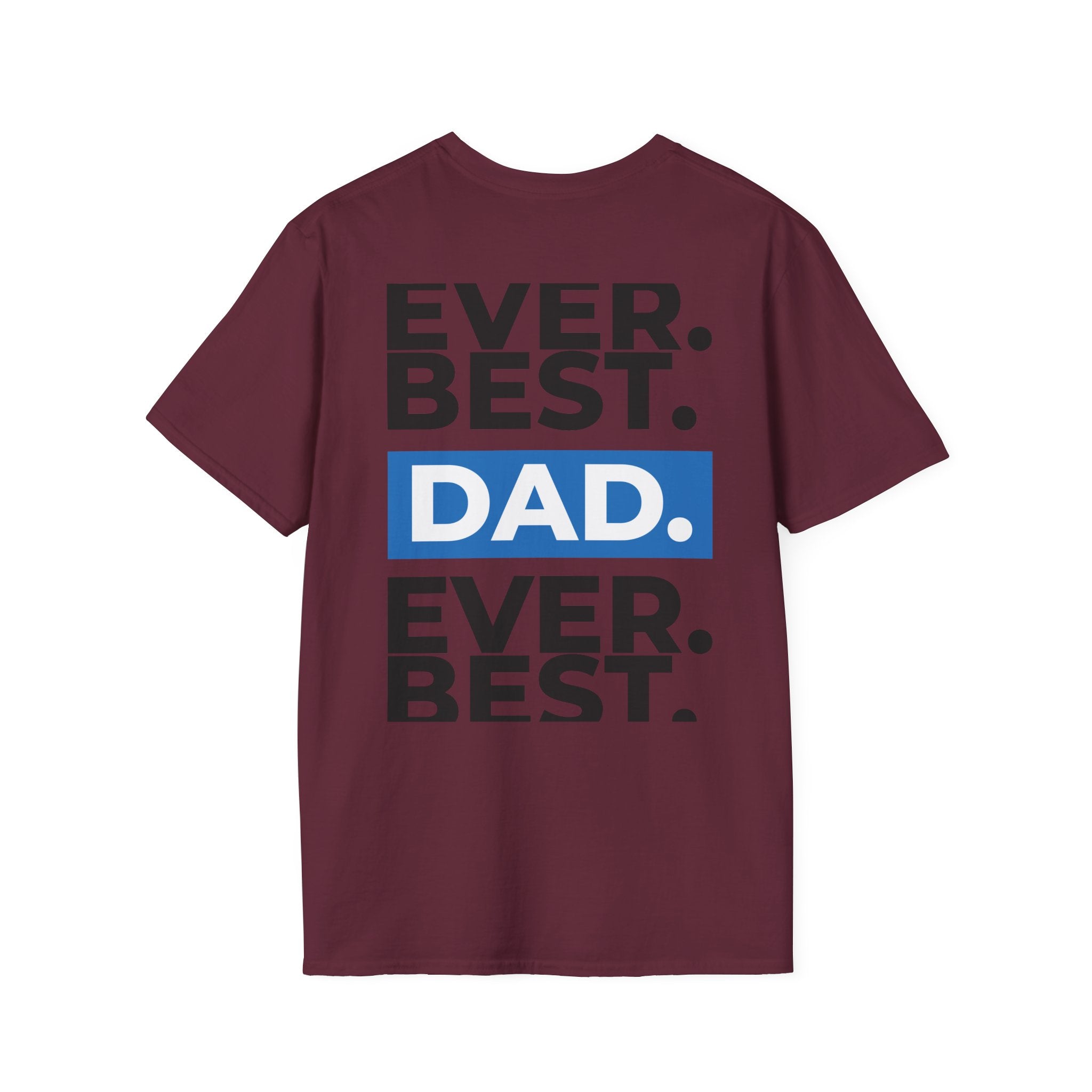 Best Dad Ever T-Shirt — Bold Typography Father’s Day Tee